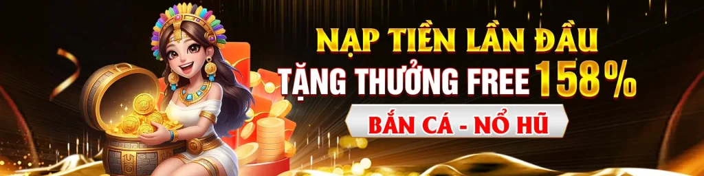 Tặng 158% nạp đầu